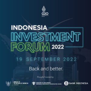 Indonesia Investment Forum (IIF) 2022, 18 and 19 September 2022